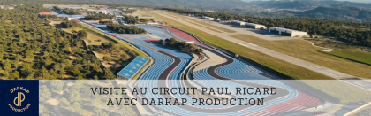 Visite au Circuit Paul Ricard avec Darkap Production